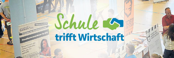 Schule trifft Wirtschaft